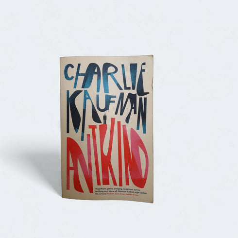 Antkind by Charlie Kaufman - Books Worth Keeping